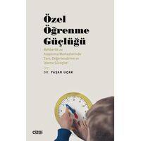 Özel Öğrenme Güçlüğü (Rehberlik ve Araştırma Merkezlerinde Tanı, Değerlendirme ve İzleme Süreçleri)
