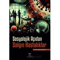 Sosyolojik Açıdan Salgın Hastalıklar - Selameddin Baysal - Akademisyen Kitabevi