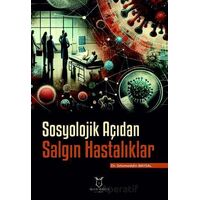 Sosyolojik Açıdan Salgın Hastalıklar - Selameddin Baysal - Akademisyen Kitabevi