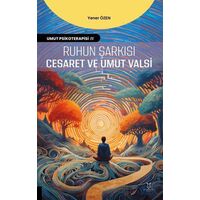 Ruhun Şarkısı: Cesaret ve Umut Valsi - Yener Özen - Akademisyen Kitabevi