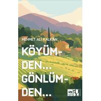 Köyümden Gönlümden - Mehmet Ali Kalkan - Ötüken Neşriyat