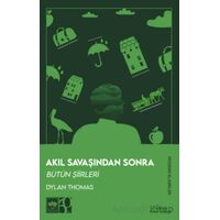 Akıl Savaşından Sonra - Dylan Thomas - Ötüken Neşriyat