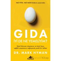 Gıda: İyi De Ne Yemeliyim? - Mark Hyman - Pegasus Yayınları