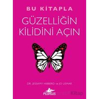Bu Kitapla Güzelliğin Kilidini Açın - Jessamy Hibberd - Pegasus Yayınları
