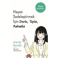 Hayatı Sadeleştirmek İçin Derle, Topla, Rahatla - Marie Kondo - Senpai Yayınevi