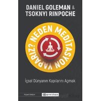 Neden Meditasyon Yaparız? - İçsel Dünyanın Kapılarını Açmak - Tsoknyi Rinpoche - Epsilon Yayınevi