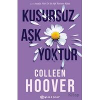Kusursuz Aşk Yoktur - Colleen Hoover - Epsilon Yayınevi