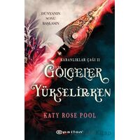 Gölgeler Yükselirken - Katy Rose Pool - Epsilon Yayınevi
