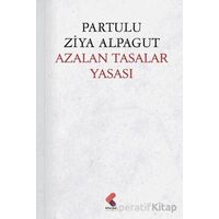 Azalan Tasalar Yasası - Partulu Ziya Alpagut - Klaros Yayınları