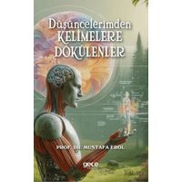 Düşüncelerimden Kelimelere Dökülenler - Mustafa Erol - Gece Kitaplığı