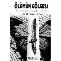 Ölümün Gölgesi - S. S. Van Dine - Gece Kitaplığı