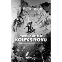 Uyumsuz Rüyalar Koleksiyonu - E. F. Benson - Gece Kitaplığı