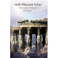 Antik Dünyanın Sırları Yunan ve Roma Mitolojileri - H. A. Guerber - Gece Kitaplığı