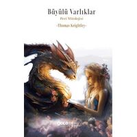 Bu¨yu¨lu¨ Varlıkları: Peri Mitolojisi - Thomas Keightley - Gece Kitaplığı