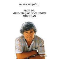 Prof. Dr. Mehmet Çavuşoğlunun Ardından - Ali Çavuşoğlu - Gece Kitaplığı