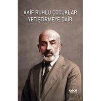 Akif Ruhlu Çocuklar Yetiştirmeye Dair - Tuna Eseliogˆlu - Gece Kitaplığı