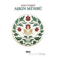 Aşkın Mührü - Şemsi Tebrizi - Gece Kitaplığı