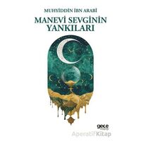 Manevi Sevginin Yankıları - Muhyiddin İbn Arabi - Gece Kitaplığı