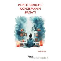 Kendi Kendine Konuşmanın Sanatı - Daniel Bryan - Gece Kitaplığı