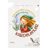 Babaannemin Bahçesinde Kimler Yaşıyor Kardelenler - Huriye Martı - Türkiye Diyanet Vakfı Yayınları
