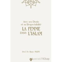Avec Ses Droits Et Sa Respectabilite La Femme Dans Lıslam