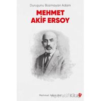 Duruşunu Bozmayan Adam Mehmet Akif Ersoy - Mehmet Nezir Gül - Türkiye Diyanet Vakfı Yayınları