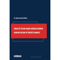 Sınai ve Ticari Kamu Hizmetlerinin Hukuki Rejimi ve Örgütlenmesi