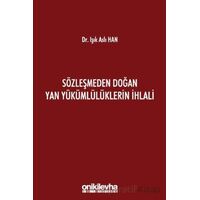 Sözleşmeden Doğan Yan Yükümlülüklerin İhlali - Işık Aslı Han - On İki Levha Yayınları