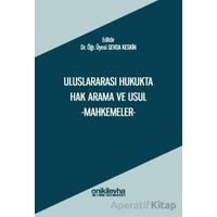 Uluslararası Hukukta Hak Arama ve Usul -Mahkemeler- - Sevda Keskin - On İki Levha Yayınları