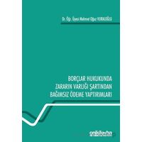 Borçlar Hukukunda Zararın Varlığı Şartından Bağımsız Ödeme Yaptırımları