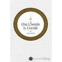 Hz. Ebu Ubeyde B.Cerrah - İlyas Uçar - Diyanet İşleri Başkanlığı