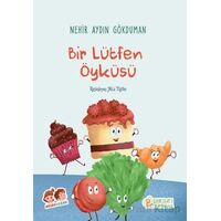 Bir Lütfen Öyküsü - Nehir Aydın Gökduman - Pırıltı Kitapları - Erkam