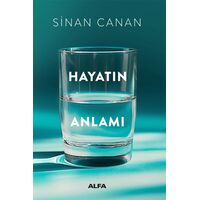 Hayatın Anlamı - Sinan Canan - Alfa Yayınları