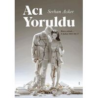 Acı Yoruldu - Serhan Asker - Alfa Yayınları