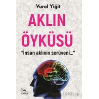 Aklın Öyküsü - Vural Yiğit - Sarmal Kitabevi