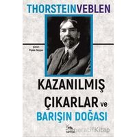 Kazanılmış Çıkarlar ve Barışın Doğası - Thorstein Veblen - Sarmal Kitabevi