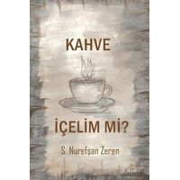 Kahve İçelim mi? - S. Nurefşan Zeren - Cinius Yayınları