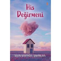 His Değirmeni - Selin Kantoğlu Şahinkaya - Cinius Yayınları