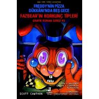 Freddy’nin Pizza Dükkanı’nda Beş Gece : Fazbear’ın Korkunç Tipleri Grafik Roman Serisi #3
