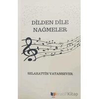 Dilden Dile Nağmeler - Selahattin Vatansever - Ateş Yayınları