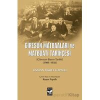 Giresun Matbaaları ve Matbuatı Tarihçesi - Osman Fikret Topallı - Arı Sanat Yayınevi