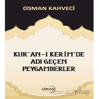 Kuran-ı Kerimde Adı Geçen Peygamberler - Osman Kahveci - Liman Yayınevi