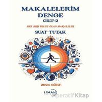 Makalelerim Denge Cilt-2 - Suat Tutak - Liman Yayınevi