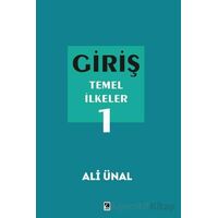 Giriş Temel İlkeler 1 - Ali Ünal - Çıra Yayınları