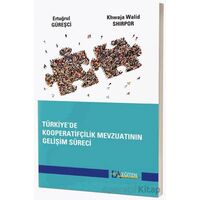 Türkiye’de Kooperatifçilik Mevzuatının Gelişim Süreci - Khwaja Walid Shirpor - Eğiten Kitap