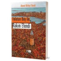 Felatun Bey İle Rakım Efendi - Ahmet Mithat Efendi - Mirhan Kitap