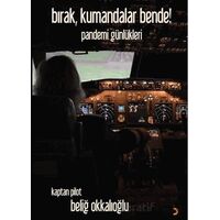 Bırak, Kumandalar Bende! - Kaptan Pilot Beliğ Okkalıoğlu - Cinius Yayınları