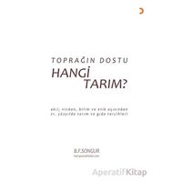 Toprağın Dostu Hangi Tarım? - B. F. Songur - Cinius Yayınları