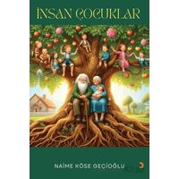 İnsan Çocuklar - Naime Köse Geçioğlu - Cinius Yayınları