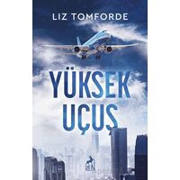 Yüksek Uçuş - Liz Tomforde - Ren Kitap